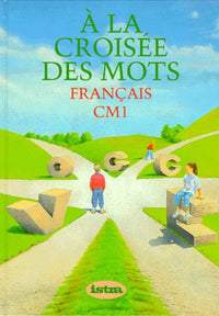 A la croisée des mots - CM1, élève