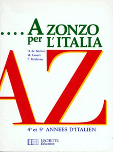 A zonzo per l'italia: 4e et 5e années d'italien