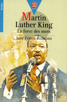 Mon bel oranger - Martin Luther King : la force des mots