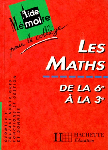 Aide-mémoire pour le collège. Mathématiques