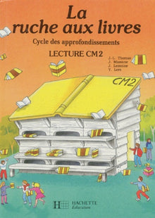 La ruche aux livres, CM2. Livre de l'élève