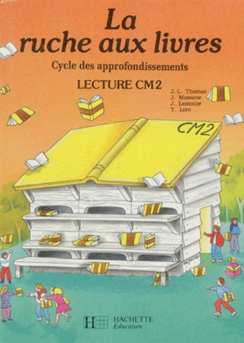 La ruche aux livres, CM2. Livre de l'élève