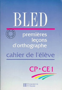 Bled, premières leçons d'orthographe