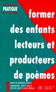 Former des enfants lecteurs et producteurs de poèmes