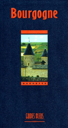 Guide Bleu : Bourgogne