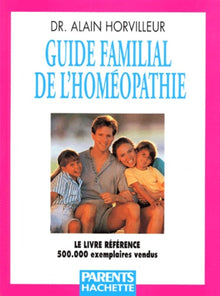Guide familial de l'homéopathie