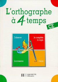 L'orthographe à 4 temps, CE