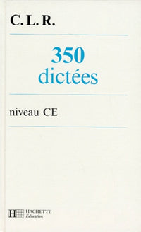 350 dictées, CE. Livre de l'élève