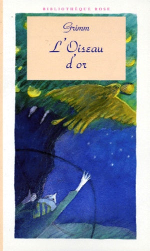 L'oiseau d'or. Le roi Bec-de-grive