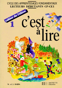 C'est à lire, CP-CE1. Cahier de l'élève, numéro 1