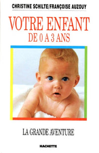 La grande aventure de votre enfant