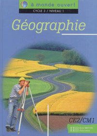 A monde ouvert : géographie, cycle 3, niveau 1. Livre de l'élève
