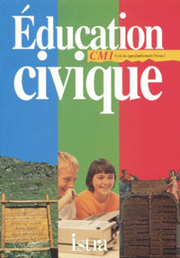 Education civique CM1 : cahier élève