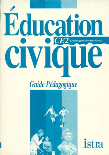 Education civique CE2 : guide pédagogique