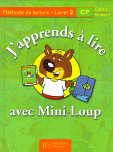 J'apprends à lire avec Mini-Loup CP - Livret 2
