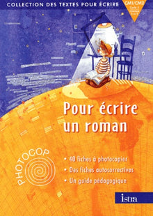 Pour écrire un roman