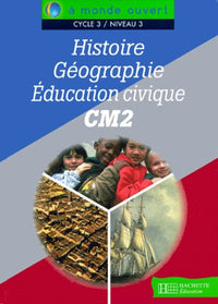 Histoire - Géographie - Education civique, CM2, cycle 3, niveau 3