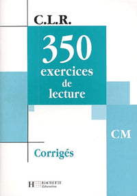 350 exercices de lecture, CM : Corrigés