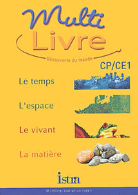 Multilivre Découverte du monde CP/CE1 - Livre de l'élève - Edition 2002: Découverte du monde