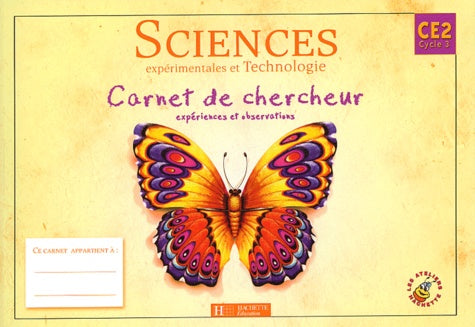 Les Ateliers Hachette Sciences expérimentales et Technologie CE2 - Carnet de chercheur - Ed.2004