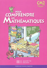Pour comprendre les mathématiques CM2