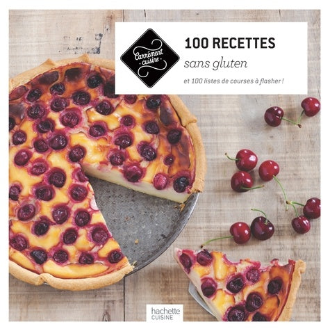 100 Recettes sans gluten: et 100 listes de courses à flasher !