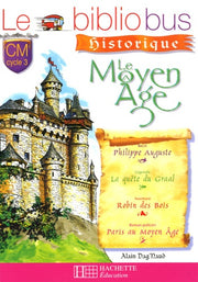 Le Bibliobus N° 18 CM - Le Moyen Age - Livre de l'élève