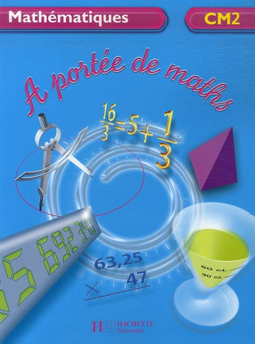 Mathématiques CM2 A portée de maths