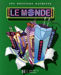 Les Dossiers Hachette Géographie Cycle 3 - Le Monde