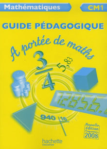 A portée de maths CM1 - Guide pédagogique