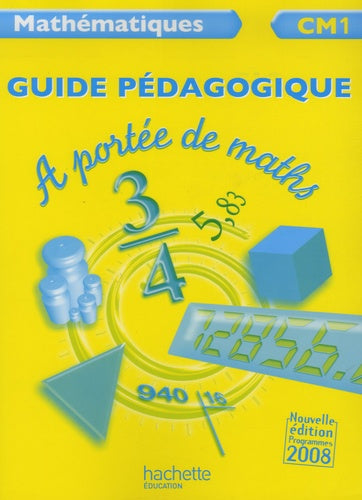 A portée de maths CM1 - Guide pédagogique