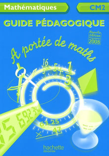 A portée de maths CM2 - Guide pédagogique