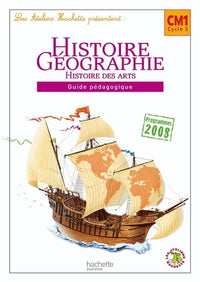 Les Ateliers Hachette Histoire-Géographie CM1