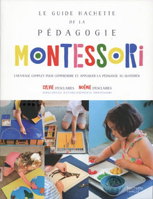Le Guide Hachette de la pédagogie Montessori