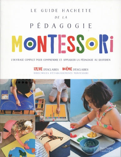 Le Guide Hachette de la pédagogie Montessori