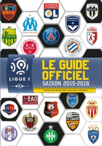 Le guide officiel Ligue 1 saison 2015-2016