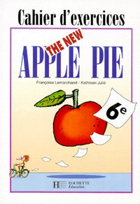 The New Apple Pie, 6e. Cahier d'exercices