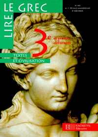 Lire le grec 3e - Livre de l'élève - Edition 1998