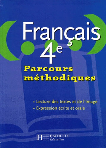 Français, parcours méthodiques, 4e