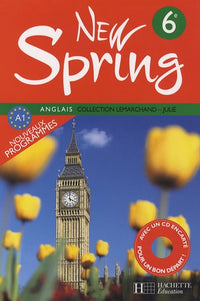New Spring 6e LV1 - Anglais - Livre de l'élève - Edition 2006