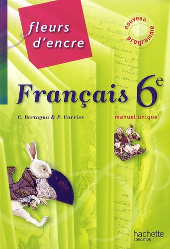 Francais 6e Fleurs d'encre