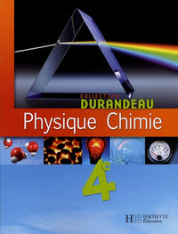 Physique Chimie 4e - Livre élève - Edition 2007