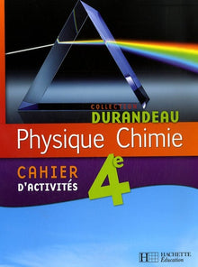 Physique Chimie 4e - Cahier d'activités - Edition 2007
