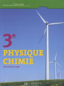 Etincelle Physique Chimie 3e - Livre élève - Edition 2008