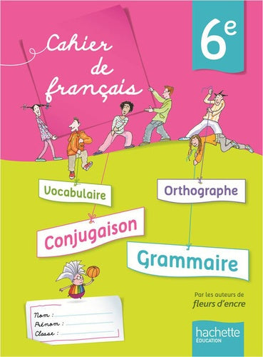 Cahier de français 6e - édition 2013