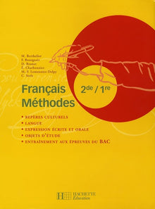 Français Méthodes 2de / 1re - Livre de l'élève - Edition 2007
