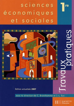 Sciences économiques et sociales 1ère: Travaux pratiques
