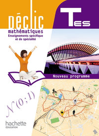 Déclic maths Tles ES spécifique et spécialité