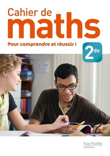 Cahier de maths 2de - édition 2013