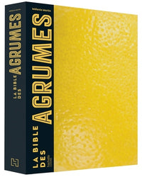 La bible des agrumes: Acidulé